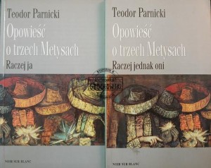 Opowieść o trzech Metysach, tomy 1- 2