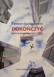 Dokończyć jedenastego września 2001 Inszalah...