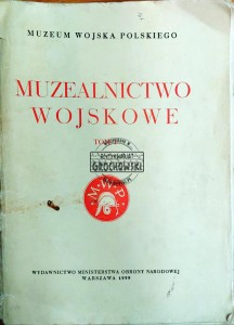 Muzealnictwo wojskowe, T.1