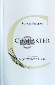 Charakter. Przewodnik mężczyzny z klasą