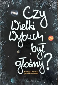 Czy wielki wybuch był głośny