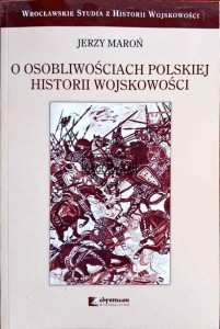 O osobliwościach polskiej historii wojskowości