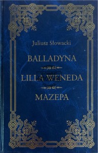 Balladyna, Lilla Weneda, Mazepa