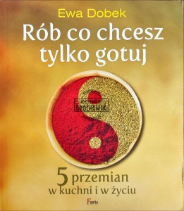 Rób co chcesz tylko gotuj