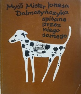 Myśli Mister Jonesa Dalmatyńczyka spisane przez niego samego