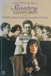 Siostry Malinowskiego czyli Kobiety nowoczesne na początku XX wieku