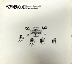 Grzegorz Ciechowski, Kwartet Śląski – Republique CD