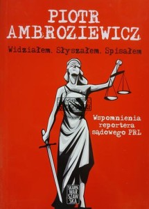 Widziałem. Słyszałem. Spisałem.
