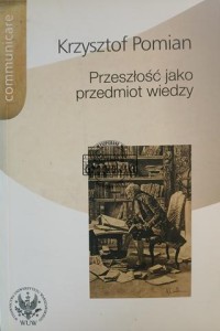 Przeszłość jako przedmiot wiedzy
