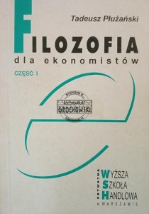 Filozofia dla ekonomistów, część 1