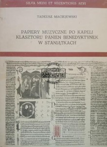 Papiery muzyczne po kapeli Klasztoru Panien Benedyktynek w Staniątkach