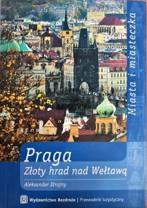 Praga Złoty hrad nad Wełtawą