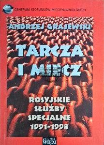 Tarcza i miecz. Rosyjskie służby specjalne 1991-1998