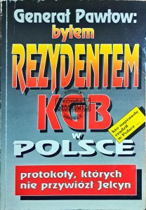 Byłem rezydentem KGB w Polsce
