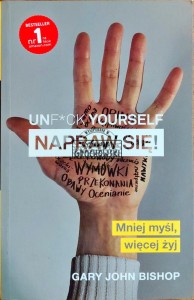 Unf*ck yourself. Napraw się!