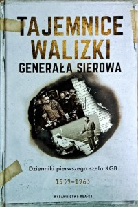 Tajemnicze walizki generała Sierowa. Dziennik pierwszego szefa KGB