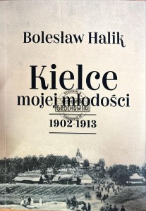 Kielce mojej młodości 1902-1913