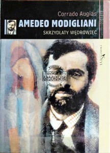 Amedeo Modigliani. Skrzydlaty wędrowiec