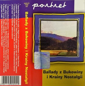 Various – Ballady Z Bukowiny i Krainy Nostalgii - Portret Kaseta