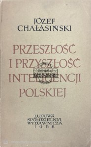 Przeszłość i przyszłość inteligencji polskiej