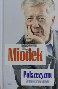 Polszczyzna. 200 felietonów o języku