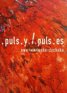 .puls.y./.puls.es, Ewa Latkowska-Żychska