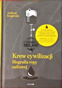 Krew cywilizacji. Biografia ropy naftowej