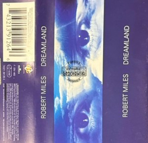Robert Miles – Dreamland Kaseta