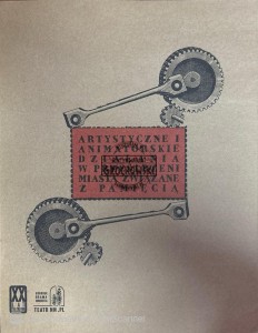 Artystyczne i animatorskie działania w przestrzeni miasta związane z pamiecią