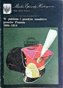 W polskim mundurze i przeciw Prusom