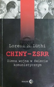 Chiny - ZSRR. Zimna wojna w świecie komunistycznym
