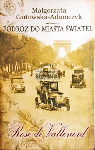 Podróż do miasta świateł. Rose de Vallenord 