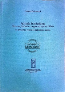 Jędrzeja Śniadeckiego Teoria jestestw organicznych (1804)