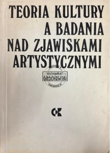 Teoria kultury a badania nad zjawiskami artystycznymi