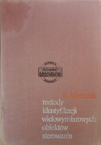 Metody identyfikacji wielowymiarowych obiektów sterowania