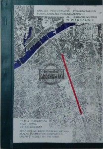 Analiza historyczna przekształceń funkcjonlno-przestrzennych A. Jerozolimskich w Warszawie