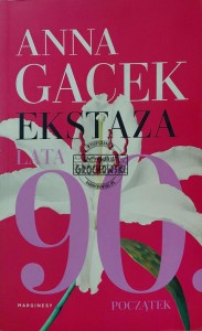 Ekstaza. Lata 90. Początek