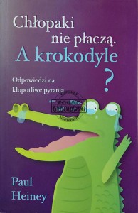Chłopaki nie płaczą. A krokodyle?