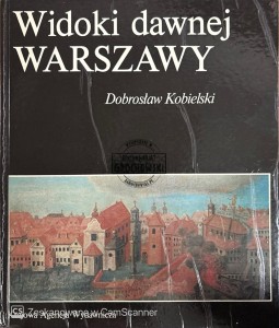 Widoki dawnej Warszawy