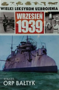Wielki leksykon uzbrojenia. Wrzesień 1939. ORP Bałtyk