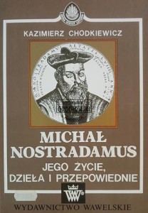 Michał Nostradamaus / Kraków, Ognisko sił tajemnich