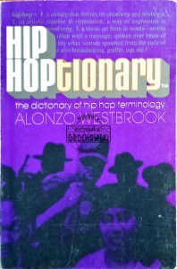 Hip Hoptionary. The Dictionary of Hip Hop Terminology