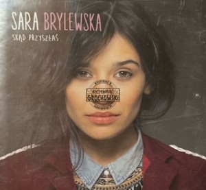 Sara Brylewska – Skąd Przyszłaś CD
