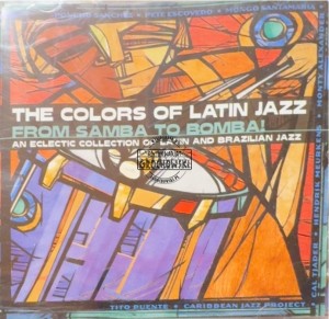 Various – The Colors Of Latin Jazz : From Samba To Bomba! CD
