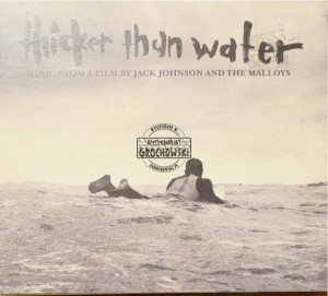 Jack Johnson And The Malloys – Thicker Than Water (Music From A Film By Jack Johnson And The Malloys) CD
