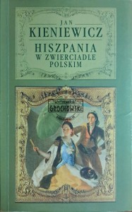 Hiszpania w zwierciadle polskim