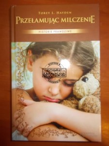 Przełamując milczenie. (Seria: Historie Prawdziwe, 25)