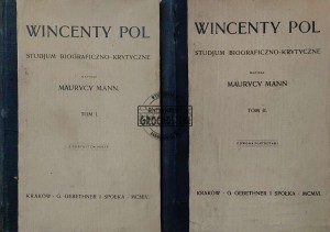 Wincenty Pol. Studium biograficzno-krytyczne, T.1-2