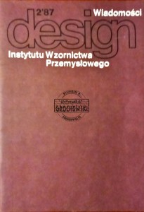 Design. Wiadomości Instytutu Wzornictwa Przemysłowego, 2'87