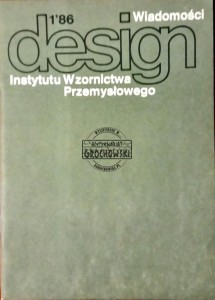Design. Wiadomości Instytutu Wzornictwa Przemysłowego, 1'86